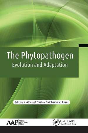 The Phytopathogen: Evolution and Adaptation de Abhijeet Ghatak