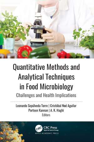 Quantitative Methods and Analytical Techniques in Food Microbiology: Challenges and Health Implications de Leonardo Sepúlveda Torre