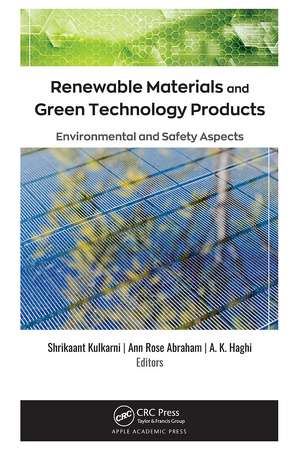 Renewable Materials and Green Technology Products: Environmental and Safety Aspects de Shrikaant Kulkarni