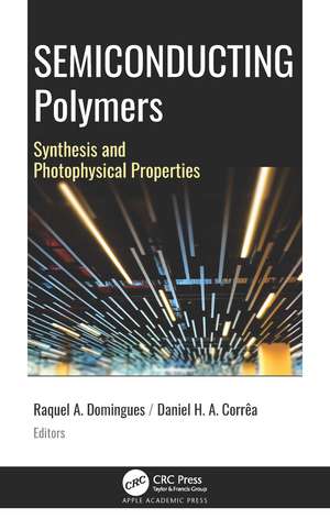 Semiconducting Polymers: Synthesis and Photophysical Properties de Raquel Aparecida Domingues