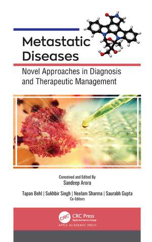 Metastatic Diseases: Novel Approaches in Diagnosis and Therapeutic Management de Sandeep Arora