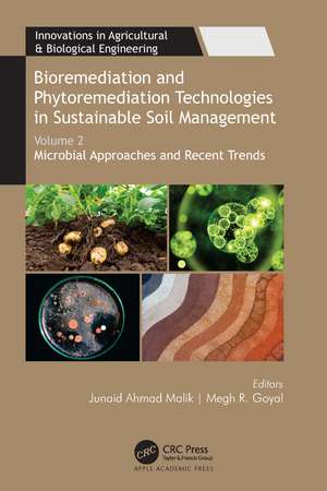 Bioremediation and Phytoremediation Technologies in Sustainable Soil Management: Volume 2: Microbial Approaches and Recent Trends de Junaid Ahmad Malik