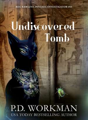 Undiscovered Tomb de P. D. Workman