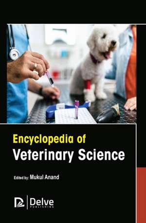 Encyclopedia of Veterinary Science de Mukul Anand