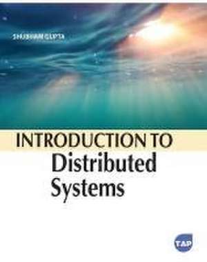 Introduction to Distributed Systems de Shubham Gupta