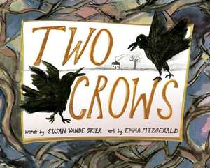 Two Crows de Susan Vande Griek