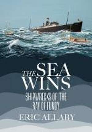 The Sea Wins de Eric Allaby