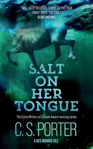 Salt on Her Tongue de Porter C S