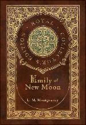 Emily of New Moon (Royal Collector's Edition) (Case Laminate Hardcover with Jacket) de L M Montgomery