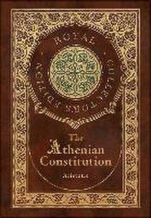 Athenian Constitution (Royal Collector's Edition) (Case Laminate Hardcover with Jacket) de Aristotle