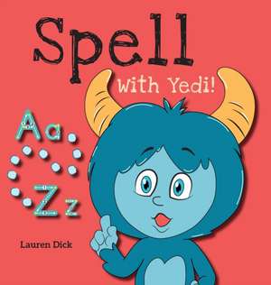 Spell With Yedi! de Lauren Dick