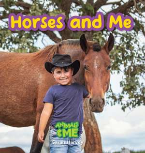 Horses and Me de Sarah Harvey