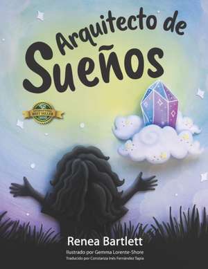 Arquitecto de Sueños de Renea Bartlett