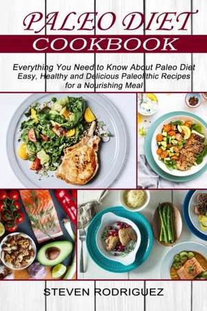 Paleo Diet de Steven Rodriguez