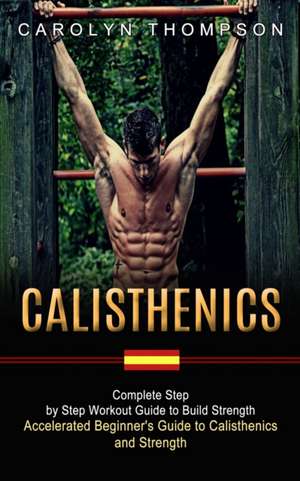 Calisthenics de Carolyn Thompson