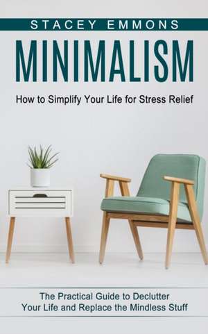 Minimalism de Stacey Emmons