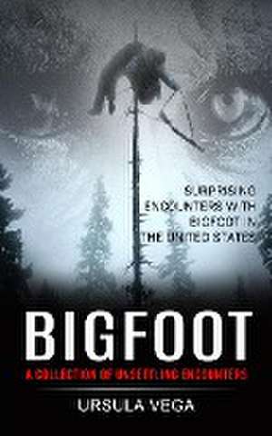 Bigfoot de Ursula Vega