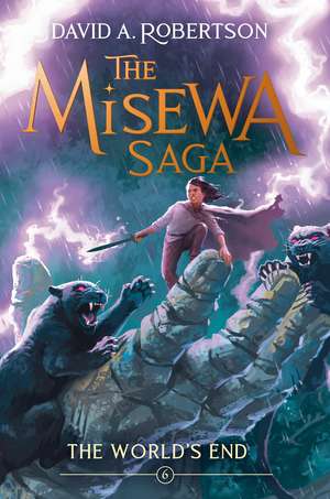 The World's End: The Misewa Saga, Book Six de David A. Robertson