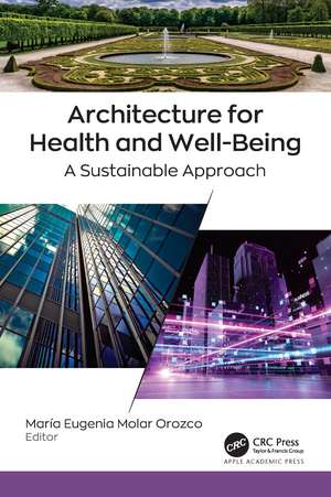 Architecture for Health and Well-Being: A Sustainable Approach de María Eugenia Molar Orozco