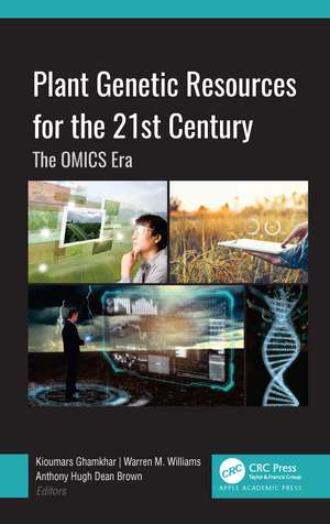 Plant Genetic Resources for the 21st Century: The OMICS Era de Kioumars Ghamkhar