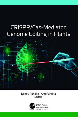 CRISPR/Cas-Mediated Genome Editing in Plants de Deepu Pandita