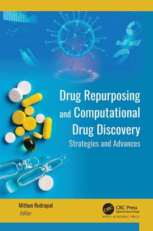 Drug Repurposing and Computational Drug Discovery: Strategies and Advances de Mithun Rudrapal