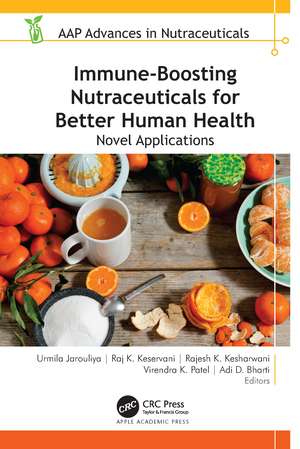 Immune-Boosting Nutraceuticals for Better Human Health: Novel Applications de Urmila Jarouliya