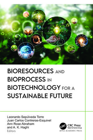 Bioresources and Bioprocess in Biotechnology for a Sustainable Future de Leonardo Sepúlveda Torre