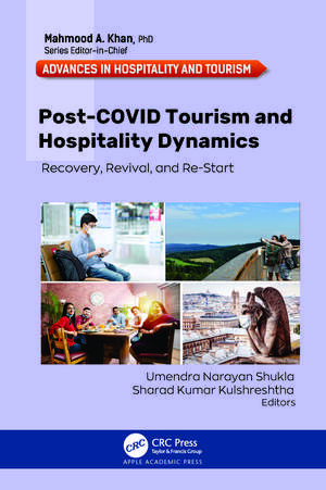 Post-COVID Tourism and Hospitality Dynamics: Recovery, Revival, and Re-Start de Umendra Narayan Shukla