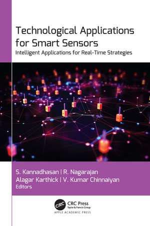 Technological Applications for Smart Sensors: Intelligent Applications for Real-Time Strategies de S. Kannadhasan