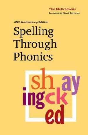 Spelling Through Phonics de Marlene McCracken