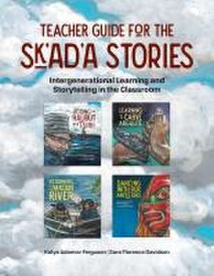 Teacher Guide for the Sk'ad'a Stories de Katya Adamov Ferguson