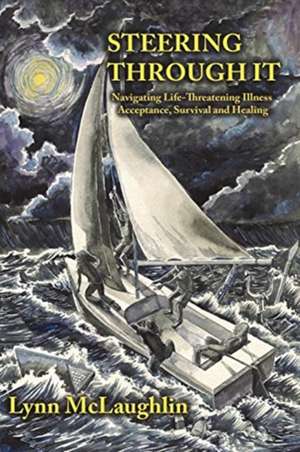 Steering Through It de Lynn Kathleen McLaughlin