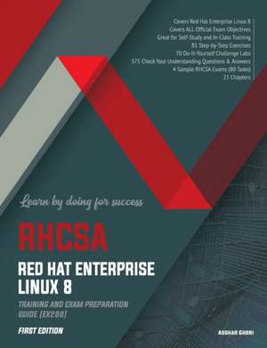 RHCSA Red Hat Enterprise Linux 8: Training and Exam Preparation Guide (EX200), First Edition de Asghar Ghori