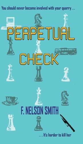 Perpetual Check de F. Nelson Smith