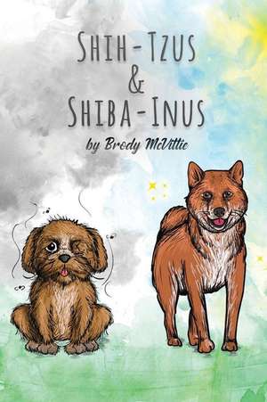 Shih-Tzu's & Shiba-Inu's de Brody McVittie