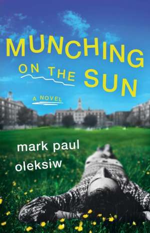 Munching on the Sun de Mark Paul Oleksiw