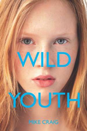 Wild Youth de Mike Craig