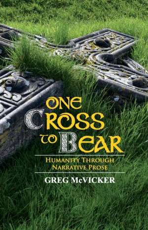 One Cross to Bear de Greg McVicker