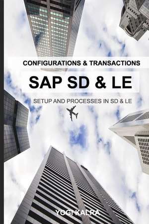 SAP SD-LE - Configurations and Transactions de Yogi Kalra