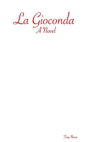 La Gioconda de Tony Nesca