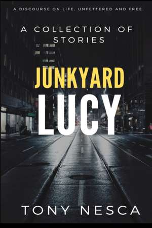 Junkyard Lucy de Tony Nesca