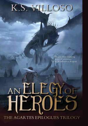 An Elegy of Heroes de K. S. Villoso