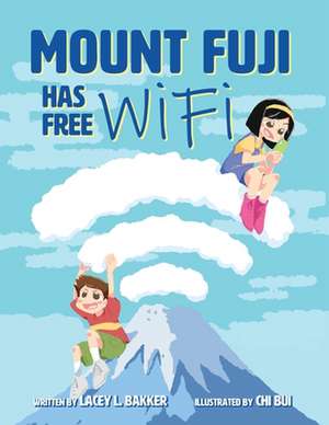 Mount Fuji Has Free Wi-Fi de Lacey L. Bakker