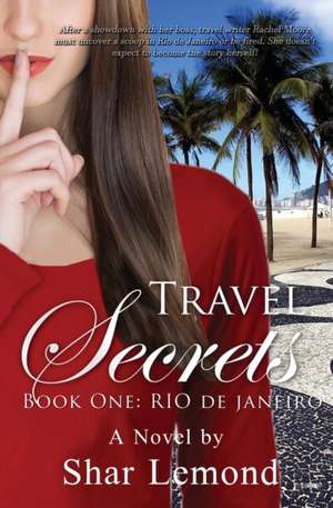 Travel Secrets de Shar Lemond