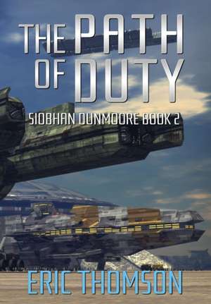 The Path of Duty de Eric Thomson