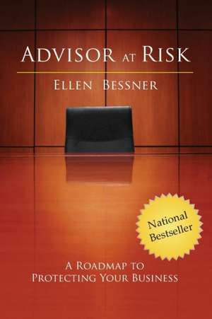 Advisor at Risk de Ellen Bessner