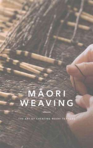 Maori Weaving de Huia Publishers