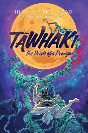 Tāwhaki: The Deeds of a Demigod de Hirini Moko-Mead