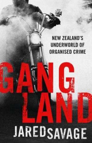 Gangland de Jared Savage